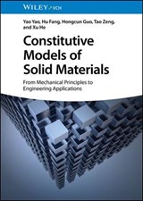 Constitutive Models of Solid Materials - Yao Yao ; Hu Fang ; Hongcun Guo ; Tao Zeng ; Xu He - 9783527853496