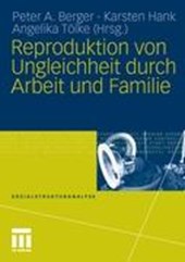Reproduktion Von Ungleichheit Durch Arbeit Und Familie