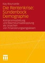 Die Rentenkrise: Sundenbock Demographie
