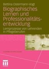 Biographisches Lernen Und Professionalit tsentwicklung