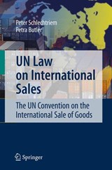 UN Law on International Sales - Peter Schlechtriem ; Petra Butler - 9783540253143