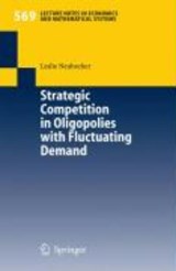 Strategic Competition in Oligopolies with Fluctuating Demand - Leslie Neubecker - 9783540295563