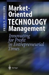 Market-Oriented Technology Management - Fred Y. Phillips - 9783540412588