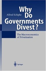 Why Do Governments Divest? - Schipke, Alfred - 9783540415794