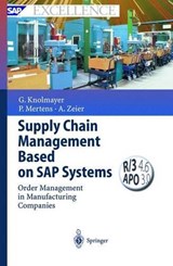 Supply Chain Management Based on SAP Systems - GERHARD KNOLMAYER ; PETER MERTENS ; ALEXANDER (UNIVERSITY OF ERLANGEN-NURNBERG,  Nuremberg, Germany) Zeier - 9783540669524