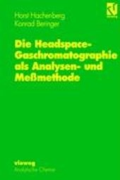 Die Headspace-Gaschromatographie ALS Analysen- Und Messmethode