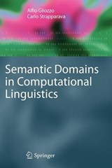 Semantic Domains in Computational Linguistics - Alfio Gliozzo ; Carlo Strapparava - 9783540681564