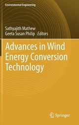 Advances in Wind Energy Conversion Technology - Mathew Sathyajith ; Geeta Susan Philip - 9783540882572