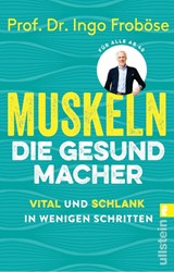 Muskeln - die Gesundmacher - Ingo Froböse - 9783548069227