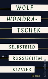 Selbstbild mit russischem Klavier - Wolf Wondratschek - 9783550050701