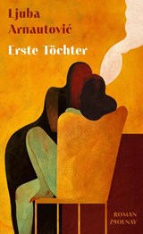 Erste Töchter - Ljuba Arnautovic - 9783552075085