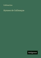 Hymnes de Callimaque - Callimachus - 9783563221648