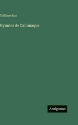 Hymnes de Callimaque - Callimachus - 9783563242636