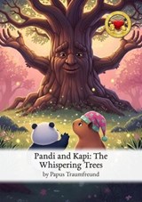 Pandi and Kapi: The Whispering Trees - Papus Traumfreund - 9783565040292