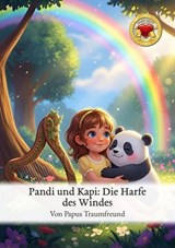 Pandi und Kapi: Die Harfe des Windes - Papus Traumfreund - 9783565040322