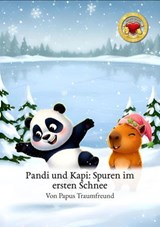 Pandi und Kapi: Spuren im ersten Schnee - Papus Traumfreund - 9783565046645