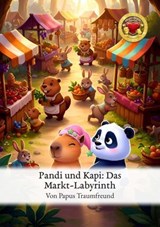 Pandi und Kapi: Das Markt-Labyrinth - Papus Traumfreund - 9783565046874