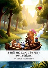 Pandi and Kapi: The Ferry to the Island - Papus Traumfreund - 9783565047970