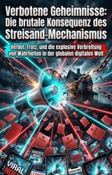 Verbotene Geheimnisse: Die brutale Konsequenz des unaufhaltsamen Streisand-Mechanismus - Ulrike Muller - 9783565334278
