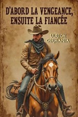 D'abord la Vengeance, ensuite la Fiancée - Ulrich Germania - 9783565365418