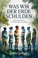 Was wir der Erde schulden - Siobhan Gallagher - 9783565396245