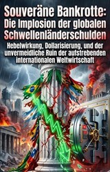 Souveräne Bankrotte: Die Implosion der globalen Schwellenländerschulden - Bernhard Hartmann - 9783565417643