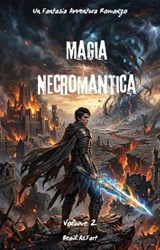 Magia Necromantica:Un Fantasia Avventura Romanzo (Volume 2) - Beail As.Fart - 9783565496709