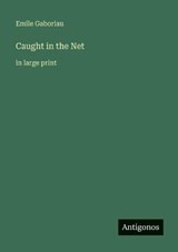 Caught in the Net - Emile Gaboriau - 9783566084769