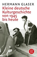Kleine deutsche Kulturgeschichte von 1945 bis heute - Hermann Glaser - 9783596157303