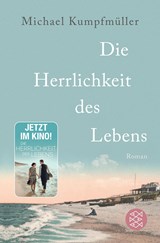 Die Herrlichkeit des Lebens | Michael Kumpfmuller | 