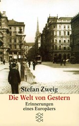 Die Welt von Gestern - Stefan Zweig - 9783596211524