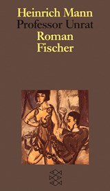 Professor Unrat oder Das Ende eines Tyrannen - Heinrich Mann - 9783596259342