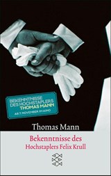 Bekenntnisse des Hochstaplers Felix Krull - Thomas Mann - 9783596294299