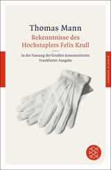 Bekenntnisse des Hochstaplers Felix Krull | Thomas Mann | 