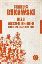 Bukowski, C: Held außer Betrieb