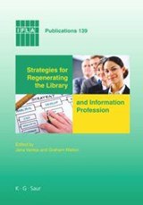Strategies for Regenerating the Library and Information Profession - Jana Varlejs ; Graham Walton - 9783598220449