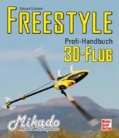 Freestyle - das Profi-Handbuch zum 3D-Flug
