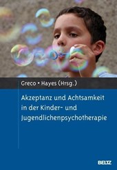 Akzeptanz und Achtsamkeit in der Kinder- und Jugendlichenpsychotherapie