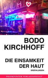 Die Einsamkeit der Haut - Bodo Kirchhoff - 9783627020408