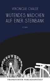 Wütendes Mädchen auf einer Steinbank - Véronique Ovaldé - 9783627023331
