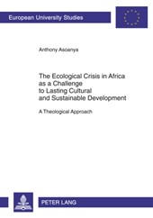 The Ecological Crisis in Africa as a Challenge to Lasting Cultural and Sustainable Development
