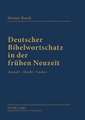 Deutscher Bibelwortschatz in Der Fruehen Neuzeit