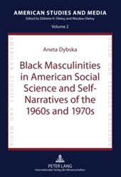 Black Masculinities in American Social Science and Self-Narratives of the 1960s and 1970s