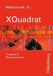 XQuadrat Ausgabe B Mathematik 8 I BY