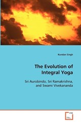 The Evolution of Integral Yoga - Singh Kundan - 9783639086959