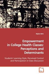 Empowerment in College Health Classes: Perceptions and Determinants - Beric, Bojana - 9783639168235