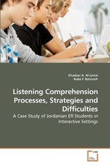 Listening Comprehension Processes, Strategies and Difficulties - Al-Jamal, Ghadeer A. - 9783639193770