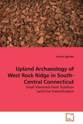 Upland Archaeology of West Rock Ridge in South-Central Connecticut