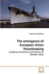 The emergence of European Union Peacekeeping