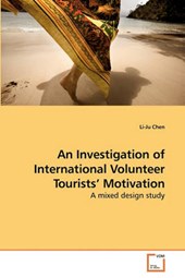 An Investigation of International Volunteer Tourists' Motivation